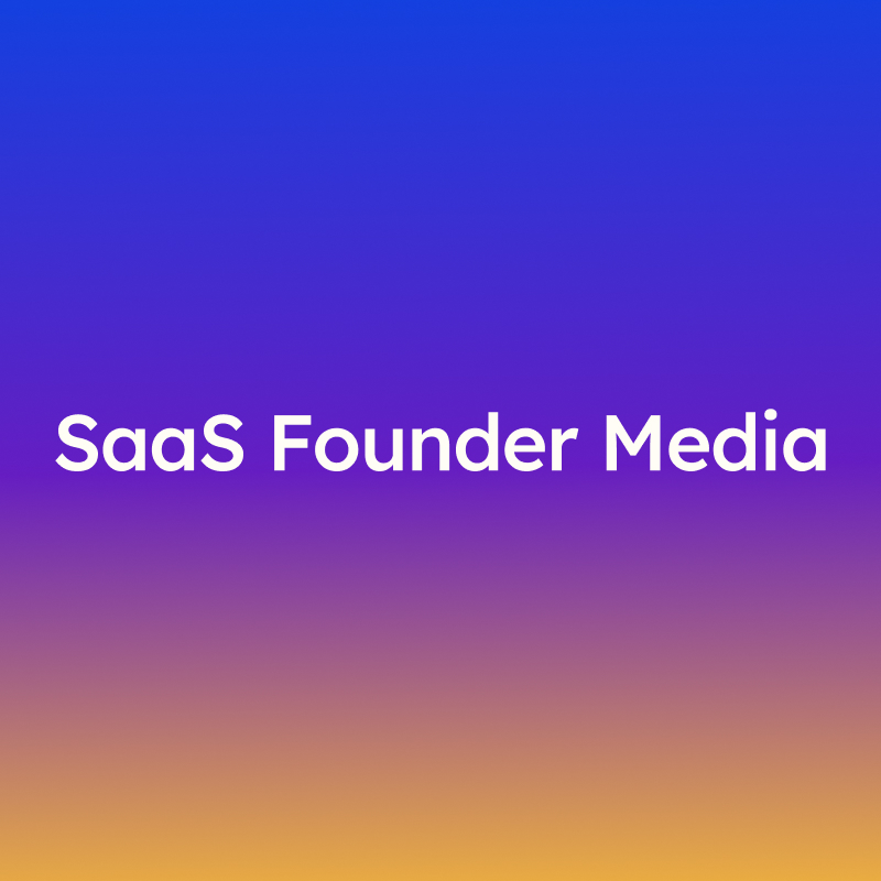 SaaS Founder Media
